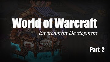 Wow Environment Development Timelapse part 2
