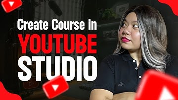 How to Create a YouTube Course in YouTube Studio