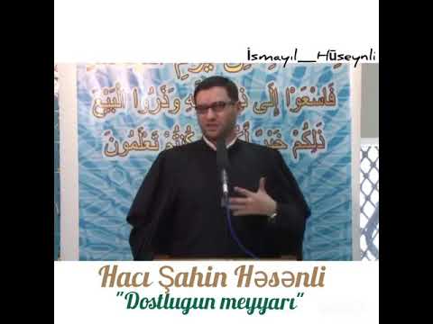 Hacı Şahin Həsənli - Dostlugun meyyarı.  (Vədolunmuş) 2017.