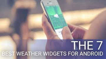 The 7 Best Weather Widgets for Android