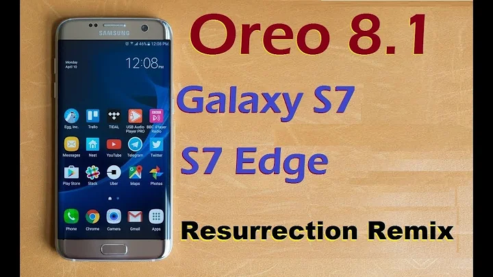 How to Install Android Oreo 8.1 in Samsung Galaxy S7 and S7 Edge (Resurrection Remix)update review