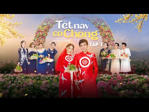 PHIM TẾT NÀY CÓ CHỒNG-TẬP 1 |Hồ Bích Trâm, Hồ Quang Hiếu, Khương Dừa, Lê Giang, Kim Tử Long, Nam Anh