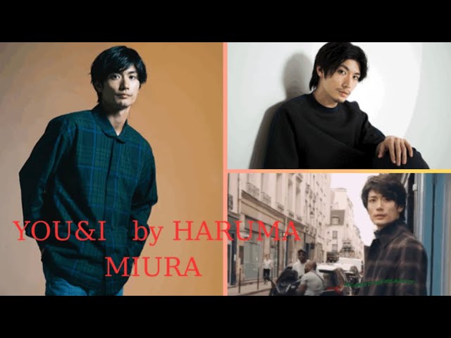 ⭐︎三浦春馬⭐︎YOU＆I by HARUMA MIURA 🥰 - YouTube