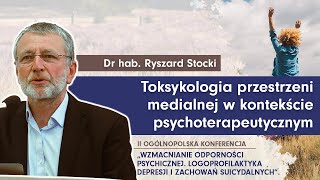 Toksykologia Przestrzeni Medialnej W Kontekście Psychoterapeutycznym