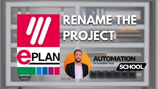 34 | Rename The Project | EPLAN Course | Automation School