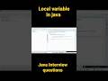 Local variables in Java || Java interview questions