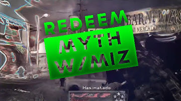 Introducing Redeem Myths! Ft/ Miz