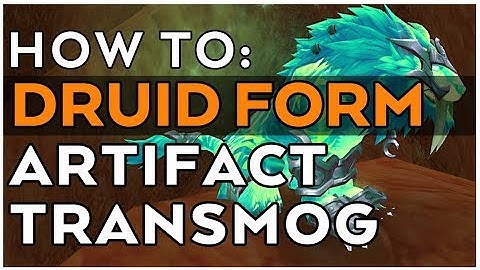 Druid Form Transmog in BfA  [NOW INACCURATE!  See: Description for current info]