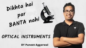 Optical Instruments Theoretical Concepts and PYQ