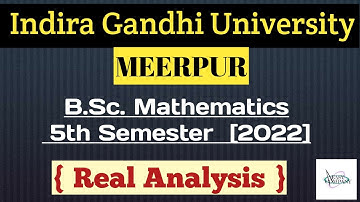 IGU | B.Sc.(Mathematics) 5th Sem. 2022 | Real Analysis | Easy Company Maths