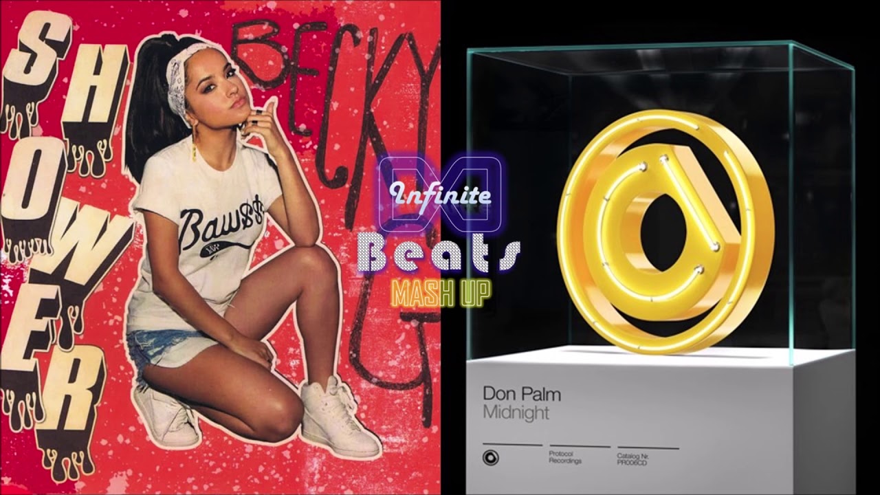 Becky G Shower vs. Don Palm Midnight (Infinite Beats Mashup) YouTube