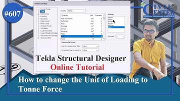 Change the loading units to Tonne in tekla || Tsd change load units ||Tekla Structural Designer
