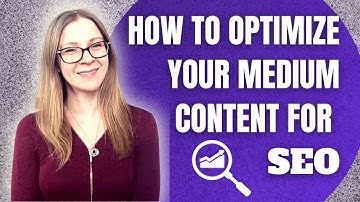 How to Optimize Medium Content for SEO | My Medium SEO Strategy 2022