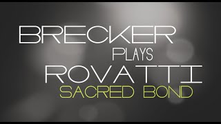 RANDY BRECKER / ADA ROVATTI - Brecker Plays Rovatti  - Sacred Bond