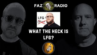 What the heck is LFG???