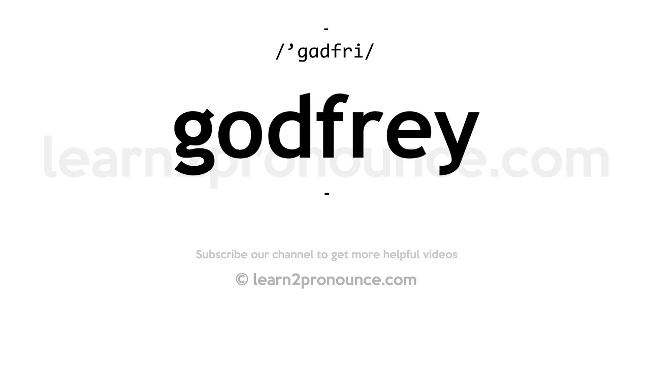 How to pronounce Godfrey English pronunciation YouTube