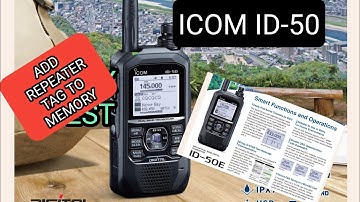 ICOM.ID-50 ADD REPEATER AND TAG TO MEMORY