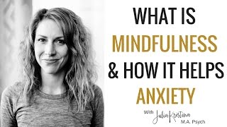 What is Mindfulness? And How Does it Help Decrease Anxiety?