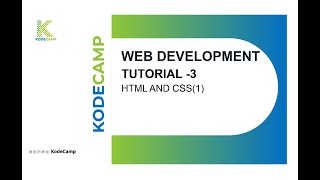 3. HTML AND CSS(1) - KodeCamp 1.0 Training Session