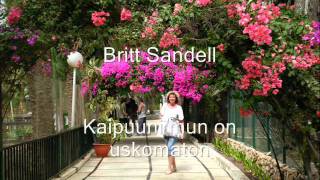 Kaipuuni on uskomaton - Britt Sandell  (Live)