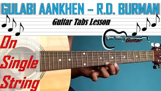 Gulabi aankhen guitar tabs (single string) || r.d. burman atif aslam
easy lesson tutorial you me & hey guys, here i’m back w...
