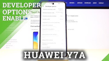 How to Enable Developer Mode in HUAWEI Y7a – Find Advanced System Settings
