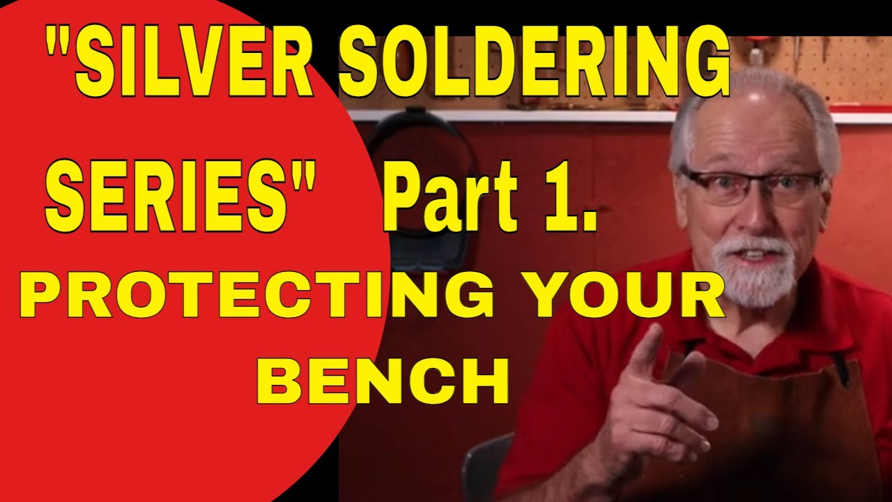 SILVER SOLDERING SERIES PART 1. PROTECTING YOUR SOLDERING BENCH