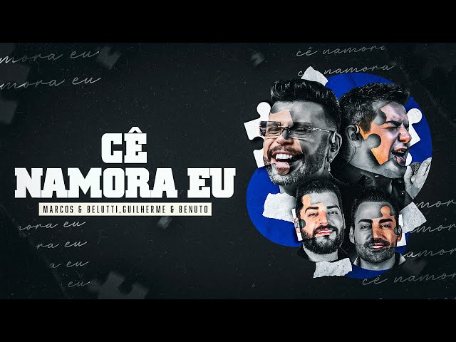 Marcos & Belutti - Ce Namora Eu