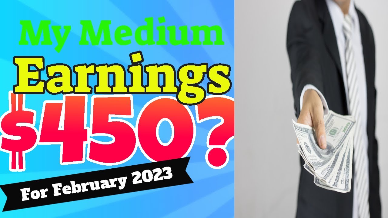 My Medium Earnings For February 2023 Revealed - Medium Income Reveal ...