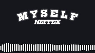 NEFFEX - Myself (Lyrics)