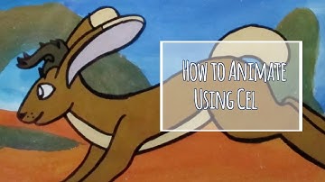 How to Animate Using Cel