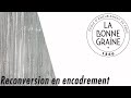 Se former en encadrement en reconversion  la bonne graine