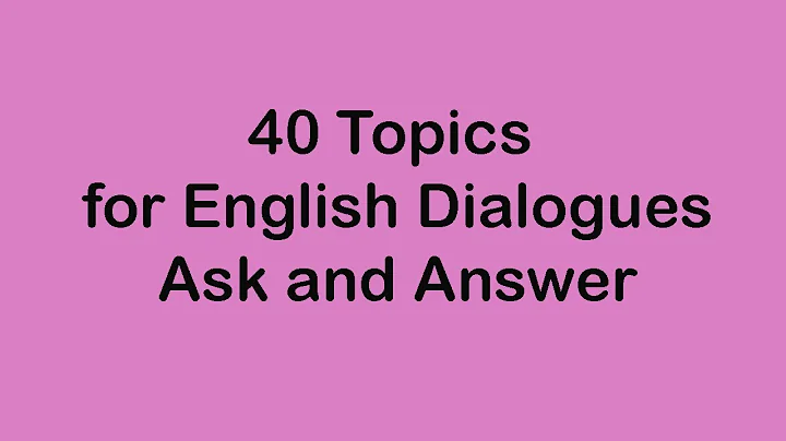40 Topics for English Dialogues - Ask and Answer - DayDayNews