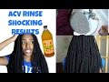 ACV RINSE FOR LOCS SHOCKING RESULTS