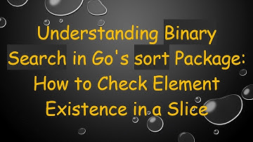 Understanding Binary Search in Go