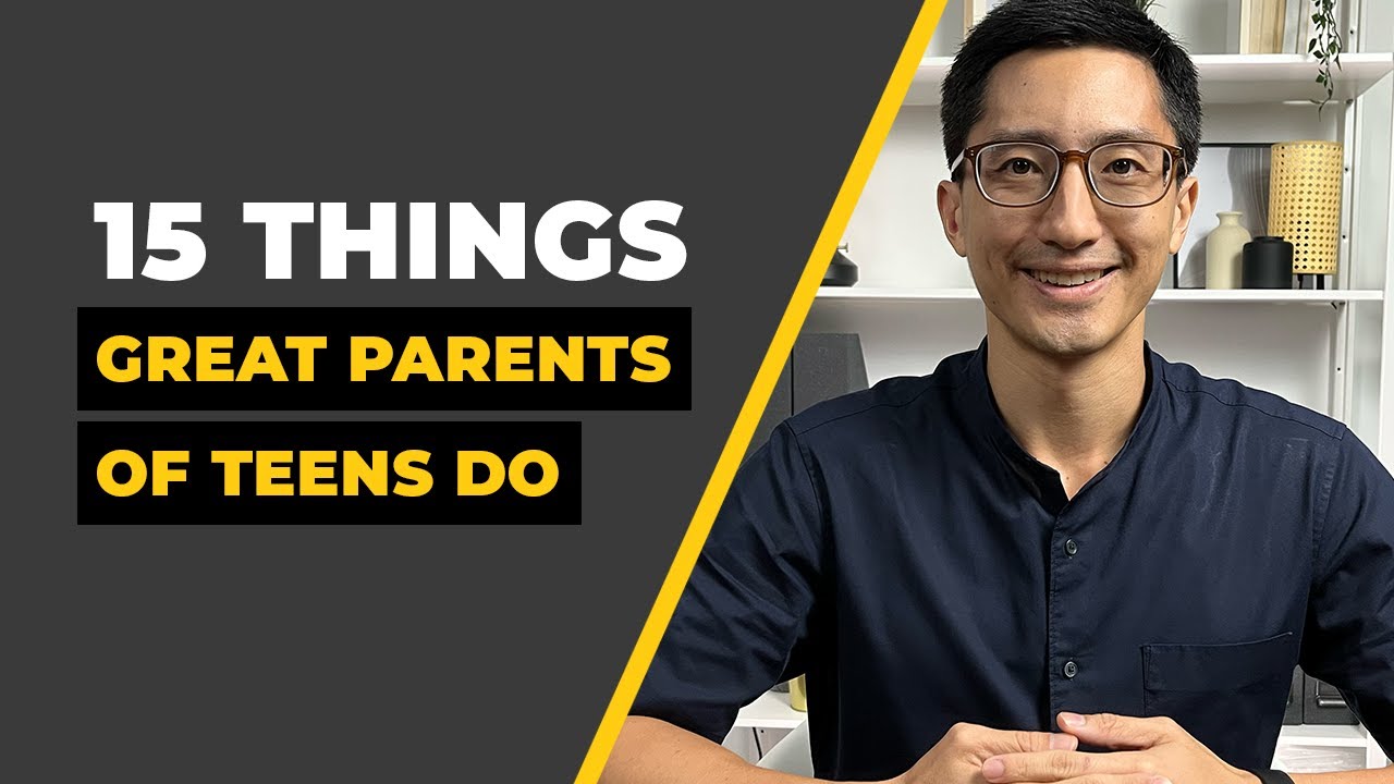15 Things Great Parents Do to Bring Out the Best in Their Teens