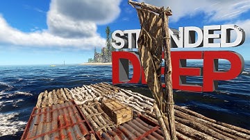 Stranded Deep - Building A Barge! - Our Gathering Raft - Let