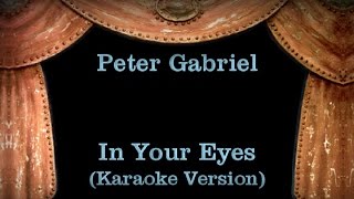 Peter Gabriel - In Your Eyes - Lyrics (Karaoke Version)