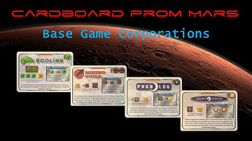 Cardboard From Mars Episode 6: Corporations (Ecoline, Mining Guild, Phobolog, Saturn Systems)