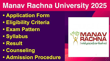 Manav Rachna University 2025 - Eligibility Criteria, Exam Date, Application form, Syllabus