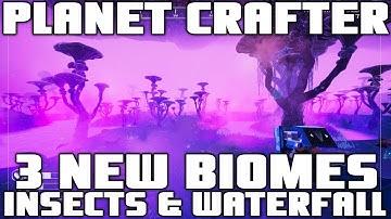 Planet Crafter | Insects and Waterfall Update | All New Biomes