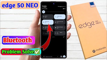 motorola edge 50 neo bluetooth problem, motorola edge 50 neo bluetooth connect problem