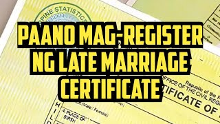 Paano mag-register ng Late Marriage Certificate