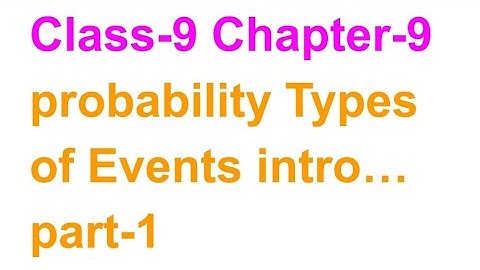 TN Class-9 Maths Chapter-9 Probability Introduction Types of Events part-1