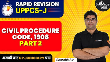 UP- PCSJ Rapid Revision | CIVIL Procedure Code 1908 (Part 2) | UP PCS J 2023 Exam Preparation