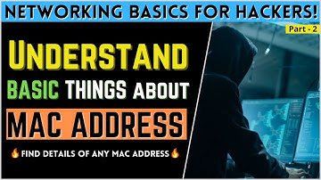 Understand Basics Things About MAC Address | Networking Tutorials for Ethical Hackers in Hindi 🔥🔥