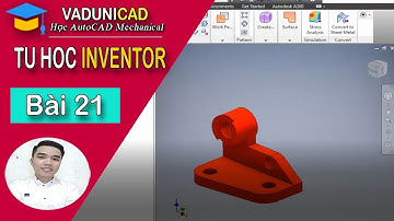 [#VADUNI] | Thiết Kế Cơ Khí Trong Inventor - Bài 21: Bài Tập Inventor
