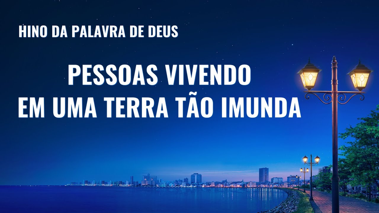 Música gospel 2020 "Pessoas vivendo em uma terra tão imunda"