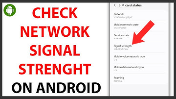 How to Check Mobile Network Signal Strenght on Android [QUICK GUIDE]