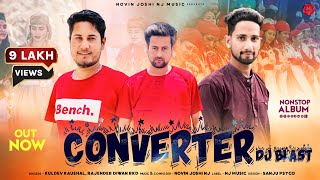 Converter | DJ Blast 2019 | Rajender Diwan RKD | Kuldev Kaushal | Novin Joshi NJ | Dehshat